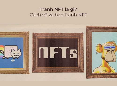 Tranh NFT là gì? Tại sao tranh NFT lại đắt?